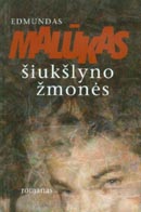 Edmundas Malūkas - Šiukšlyno žmonės